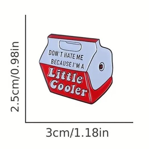 Pin Enamel Fun Don't Hate Me I'm Little COOLER Brooch Bag Charm Backpack Joke - Picture 3 of 3